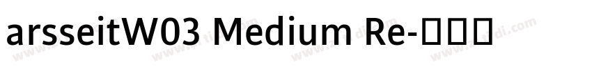 arsseitW03 Medium Re字体转换